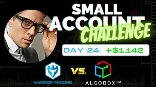DAY 24 🔴 Small Account Challenge vs Warrior Trading & Ross Cameron