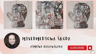 Scrapbooking dla średniozaawansowanych - Rękawica Mixedmediowa