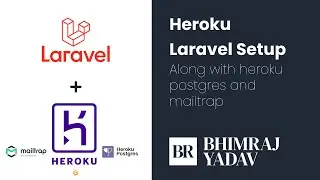 Heroku Laravel Setup along with Heroku Postgres and Mailtrap | BHIMRAJ YADAV