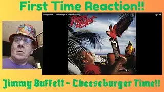 First Reaction To!! \ Jimmy Buffett - Cheeseburger In Paradise
