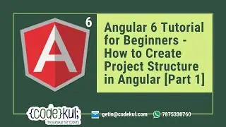 Angular 6 Tutorial for Beginners - How to Create Project Structure in Angular [Part 1]