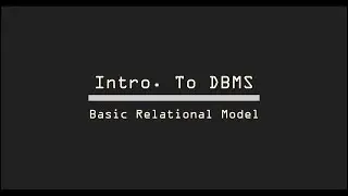 Intro. To DBMS | Relational Model | Database Course For Beginners