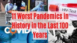 10 Worst Pandemics in History in the Last 100 Years