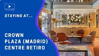 Is the Crown Plaza Madrid Centre Retiro worth it or not? 🤔 | Madrid travel guide 🇪🇸