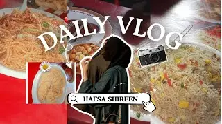 Delight Chowmein House Lahore✨ a day in my life daily vlog