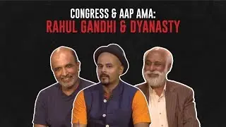 Rahul Gandhi & Dynasty: Congress & AAP AMA on #TheRant