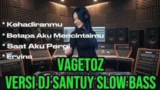 Enak Banget Dj Slow Bass | Vagetos - KehadiranMu