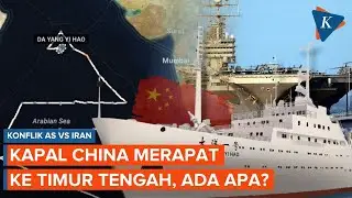 China Kerahkan Kapal ke Timur Tengah, Saat AS Siap-siap Serang Iran