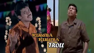 Kiruba Kiruba Song Funny Troll | TAMIL | MEME FINGER |