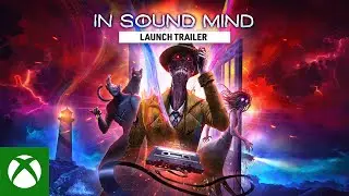 In Sound Mind &ndash; Launch Trailer &ndash; Available Now