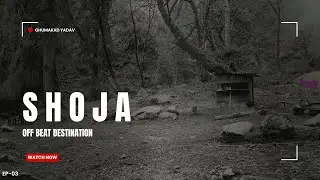 Shoja Village | Hidden Offbeat Gem in Himachal Pradesh 2025 | Ghumakad Yadav