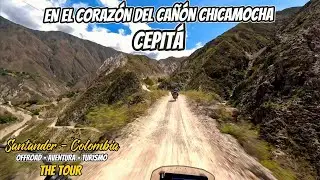 RUMBO AL CORAZÓN DEL CHICAMOCHA / PIE DE CUESTA A CEPITÁ / PAISAJES INCREÍBLES Y CABRO LEGENDARIO.
