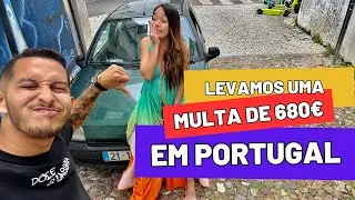 FOMOS MULTADOS EM PORTUGAL 😱😥🇵🇹
