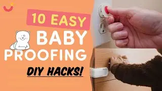 10 Childproofing Tricks and Tips | Baby Proofing Tips & MUST Haves | Easy Baby Proofing Hacks | Mylo