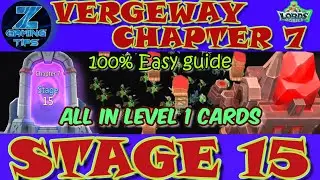 Verge Guardians Chapter 7 Stage 15 (All Level 1 Cards) | Lords Mobile Vergeway Chapter 7 Stage 15
