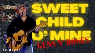 Sweet Child O' Mine - Guns N' Roses (Cover by Ed McGee)