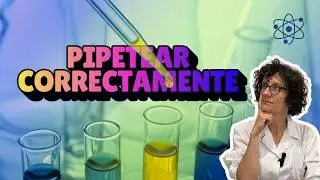 ¿Cómo PIPETEAR correctamente?