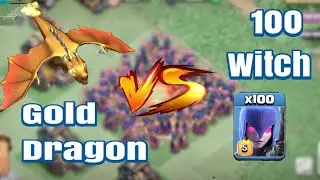 100 Witchs Vs Gold Dragon - Final Boss Clash Of Clans - COC