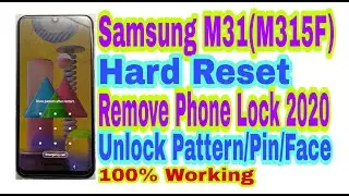 Samsung M31(M315F)Hard Reset||Remove Phone Lock 2020||Unlock Pattern/Pin/Face/Password 100% Working