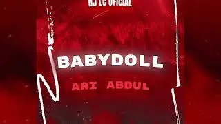 BABYDOLL - @AriAbdul e DJ Lc Oficial ( VERSÃO PISEIRO )