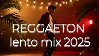 Reggaeton Lento Mix 2025 | Latin Love & Slow Dance Vibes