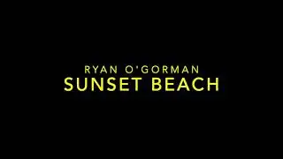 Sunset Beach - Ryan O'Gorman