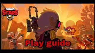 Brawl stars Play guide
