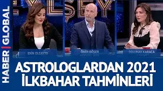 Astrologlardan 2021 İlkbahar Tahminleri | Ekin Olcayto İle Başka Şeyler