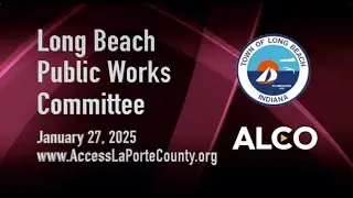 Long Beach Public Works Committee January 27, 2025