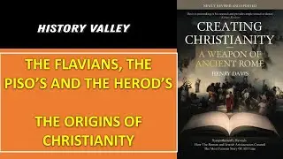 Creating Christianity: A Weapon Of Ancient Rome - Henry Davis
