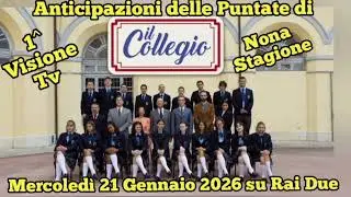 IL COLLEGIO 9 - ANTICIPAZIONI DELLE PUNTATE CHE ANDRANNO IN ONDA MERCOLED&Igrave; 21 GENNAIO 2026 SU RAI 2