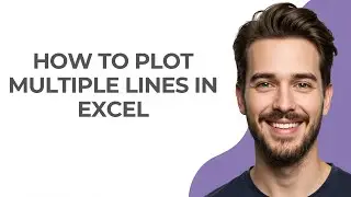 How To Plot Multiple Lines In Excel - GUIDE!