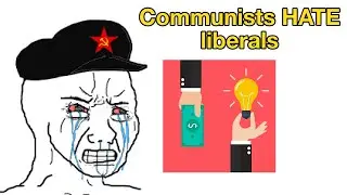 Communists hate liberals too