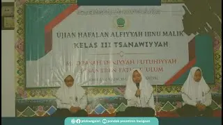 🔴 LIVE : UJIAN HAFALAN ALFIYYAH IBNU MALIK - Madin Futuhiyyah, KWAGEAN | PUTRI