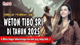 lumayan beruntung...! RAMALAN 6 WETON TIBO SRI DI TAHUN 2025