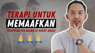 TERAPI MEMAAFKAN - BELAJAR PSIKOLOGI