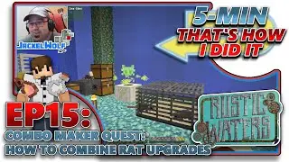 [RUSTIC WATERS] EP15 - COMBO MAKER QUEST - HOW TO COMBINE RAT UPGRADES