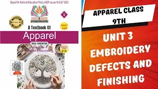 Apparel class 9th UNIT 3 EMBROIDERY DEFECTS AND FINISHING