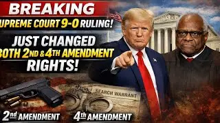 BREAKING: Supreme Court 9-0 Ruling Just Changed Both 2nd & 4th Amendment Rights!