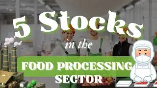 5 Stocks in the Food Processing Sector | After Hours