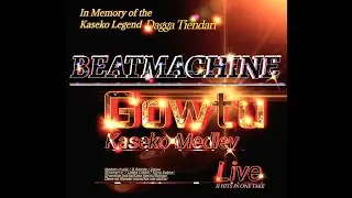 BEATMACHINE live | Gowtu Kaseko Medley | Dagga Tiendari