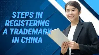 Steps in Registering a Trademark in China