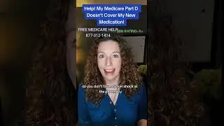 Help! My Medicare Part D Doesn't Cover My New Medication!