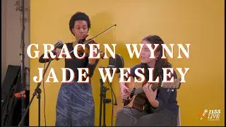 1155 Live | Gracen Wynn & Jade Wesley