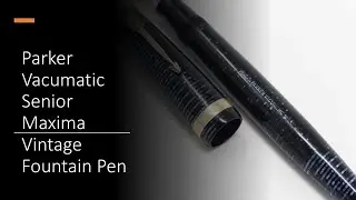 1942 Parker Vacumatic Senior Maxima Fountain Pen