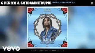 G Perico, Gotdamnitdupri - Gangsters Anonymous (Official Audio)