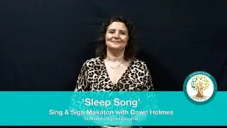 &lsquo;Sleep Song' - Sing & Sign Makaton with Dawn Holmes