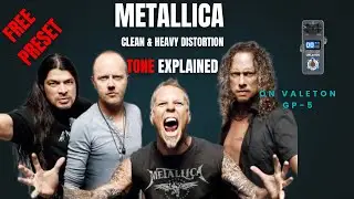 Metallica Guitar Tone Explained | Clean & Heavy Distortion + How to Get It?