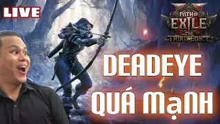 🔴DEADEYE QU&Aacute; MẠNH - POE 2 - M&Ugrave;A 0.3 - 1440p60fps