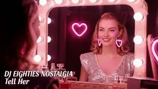 Tell Her - DJ EIGHTIES NOSTALGIA (Music Video) | DJ EN 2025